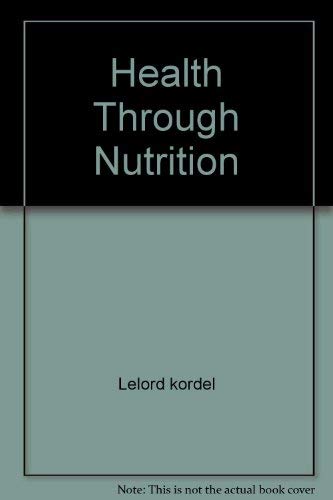 9780532171218: Health Through Nutrition by Lelord Kordel (1976-08-01)