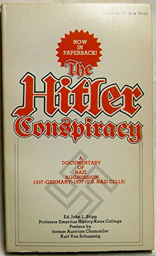 9780532191537: The Hitler Conspiracy; A Documentary of Nazi Aggression 1937 (Germany)-1977 (US Nazi Cells)