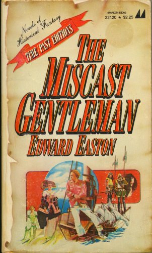 The Miscast Gentleman