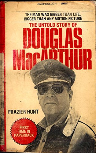 Beispielbild fr The Untold Story of Douglas MacArthur zum Verkauf von HPB-Emerald