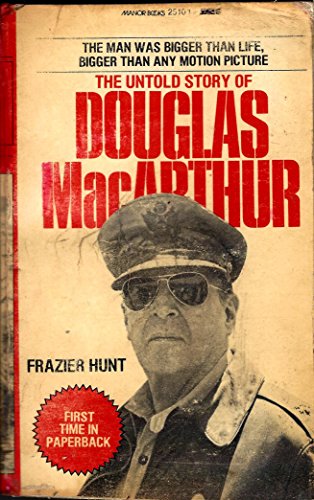 Imagen de archivo de The Untold Story of Douglas MacArthur a la venta por HPB-Emerald