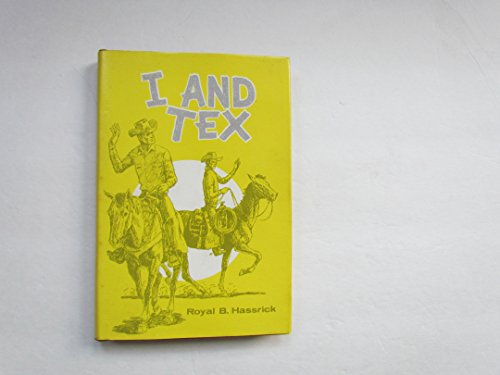 I and Tex (9780533001552) by Hassrick, Royal B