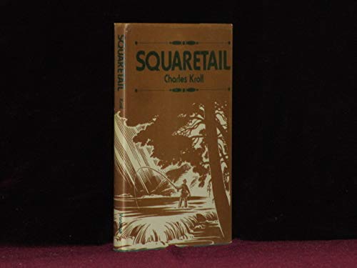 Stock image for Squaretail for sale by Jackson Street Booksellers
