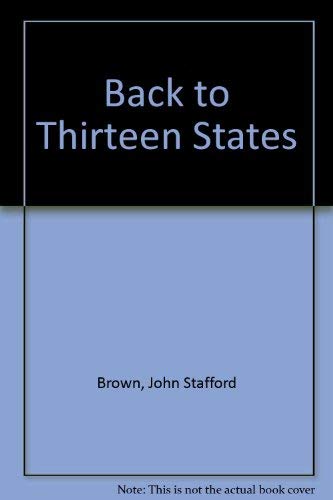 9780533002351: Back to Thirteen States