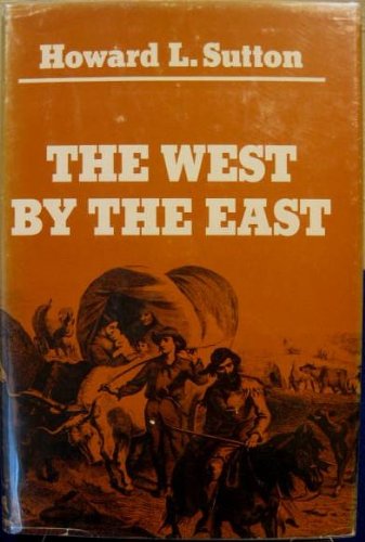 9780533007301: The West By the East