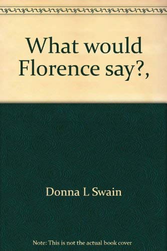 Stock image for What would Florence say?, for sale by Trip Taylor Bookseller