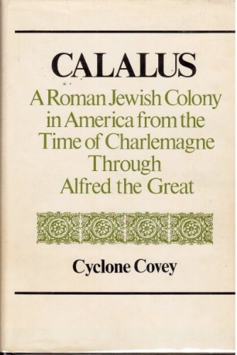 9780533012091: Calalus: A Roman Jewish colony in America from the time of Charlemagne through Alfred the Great