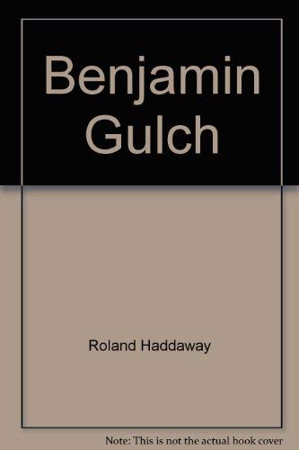 Benjamin Gulch: Our Adventures in Oregon in the Early Thirties.