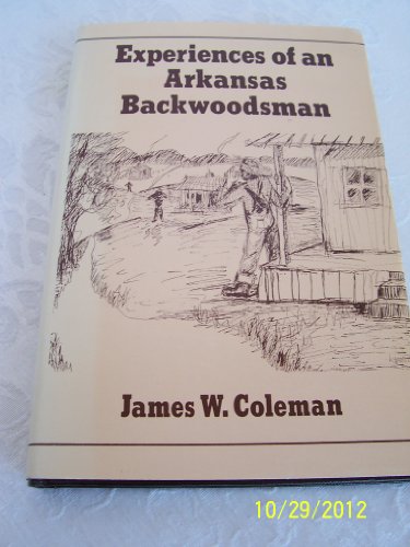 Imagen de archivo de Experiences of an Arkansas Backwoodsman a la venta por Bingo Used Books