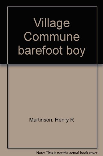 9780533023004: Village Commune barefoot boy [Gebundene Ausgabe] by MARTINSON, HENRY R.