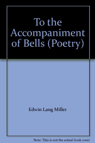 Beispielbild fr To the Accompaniment of Bells. zum Verkauf von Sara Armstrong - Books