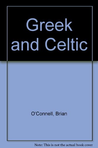 Greek and Celtic (9780533024742) by O'Connell, Brian