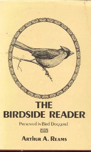 9780533024889: THE BIRDSIDE READER : Presented in Bird Doggerel