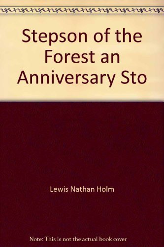 Imagen de archivo de Stepson of the Forest, An Anniversary Pioneer Story & Autobiography a la venta por Ann Wendell, Bookseller