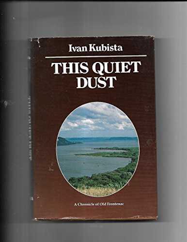 9780533030323: Title: This Quiet Dust A Chronicle of Old Frontenac