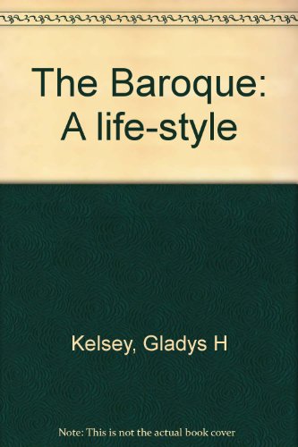 The Baroque: A Life-Style