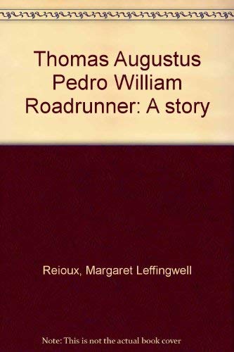 9780533036714: Thomas Augustus Pedro William Roadrunner: A story