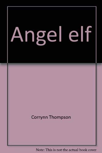 Stock image for Angel Elf. for sale by Books  Revisited