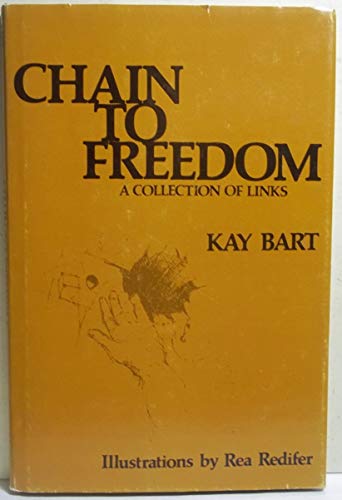 Beispielbild fr Chain to Freedom A Collection of Links zum Verkauf von Wonder Book
