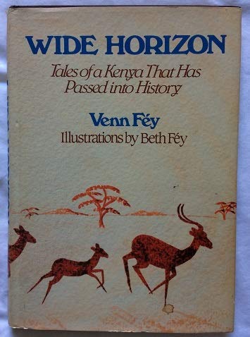 9780533052219: Wide Horizon: Tales of a Kenya That Has Passed Into History