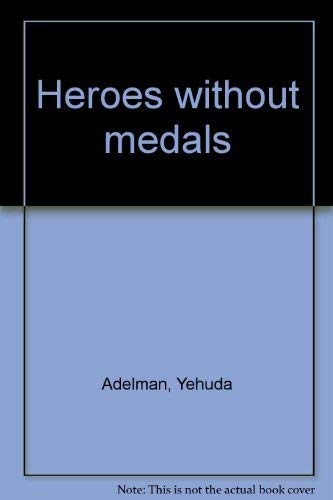 9780533053810: Heroes Without Medals