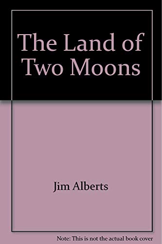 Stock image for The Land of Two Moons for sale by Bookmans