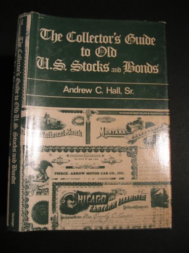 9780533057931: The collector's guide to old U.S. stocks and bonds