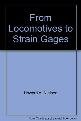 Stock image for From Locomotives to Strain Gages for sale by Jenson Books Inc
