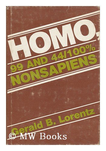 Stock image for Homo, 99 and 44/100% nonsapiens for sale by Wonder Book