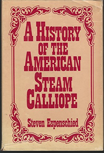 A History of the American Steam Calliope