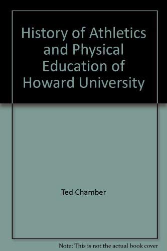 Stock image for The history of athletics and physical education at Howard University for sale by HPB-Emerald