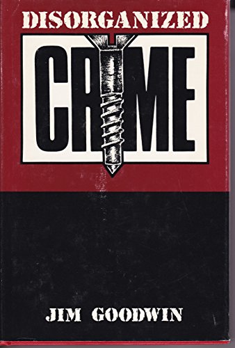 Beispielbild fr Disorganized Crime zum Verkauf von Better World Books