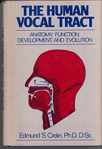 Stock image for The Human Vocal Tract Anatomy, Function, Development, and Evolution for sale by Better World Books