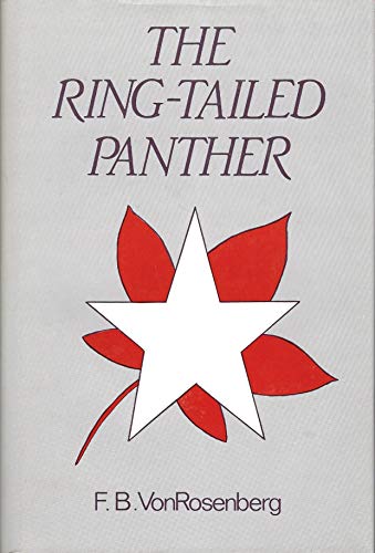The Ring-Tailed Panther: A Biographical Novel