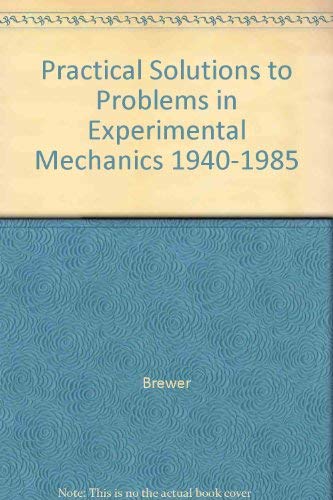 Imagen de archivo de Practical Solutions to Problems in Experimental Mechanics, 1940-85 a la venta por Zubal-Books, Since 1961