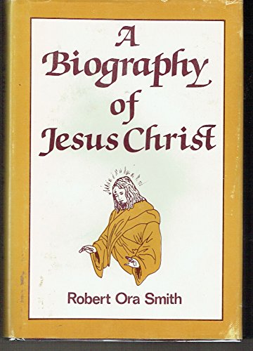 a biography of jesus christ