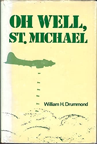 Oh Well, St. Michael (9780533073719) by William H. Drummond