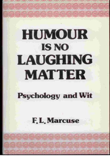 9780533075782: Humor Is No Laughing Matter: Psychology and Wit