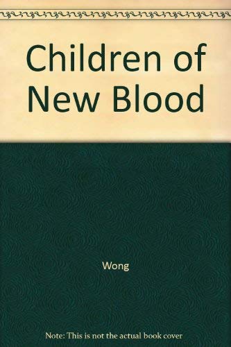 Children of New Blood (9780533077793) by Wong