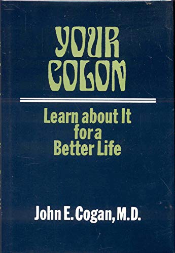 Stock image for Your Colon - Learn about It for a Better Life for sale by Wonder Book