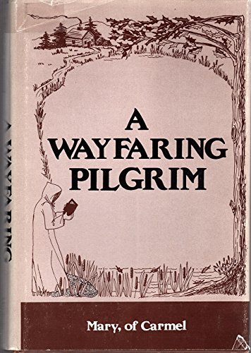 Imagen de archivo de A Wayfaring Pilgrim a la venta por Henry Stachyra, Bookseller