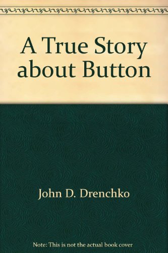 9780533079728: Title: A True Story about Button