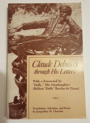 Claude Debussy Through His Letters (9780533082742) by Debussy, Claude