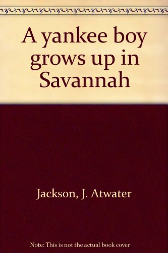 Yankee Boy Grows Up in Savannah