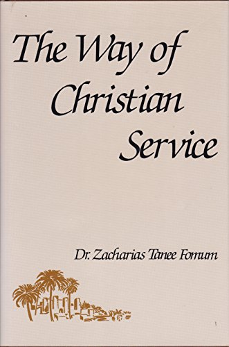 The Way of Christian Service (9780533084517) by Zacharias Tanee Fomum