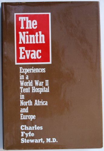 Beispielbild fr Ninth Evac: Experiences in a World War II Tent Hospital in North Africa and Europe zum Verkauf von Your Online Bookstore