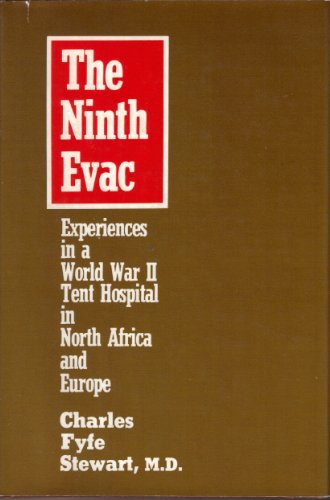 9780533089284: Ninth Evac: Experiences in a World War II Tent Hospital in North Africa and Europe