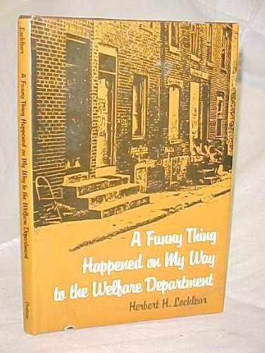 

A Funny Thing Happened on My Way to the Welfare Department [signed] [first edition]