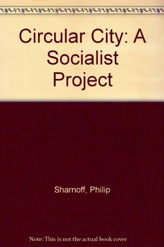 Beispielbild fr Circular City: A Socialist Project zum Verkauf von Wonder Book