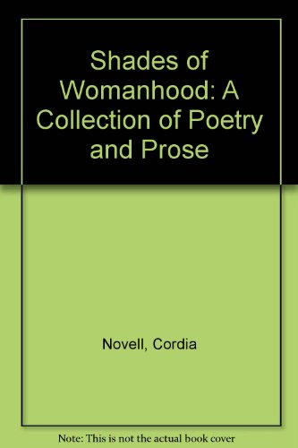 Stock image for Shades of Womanhood: A Collection of Poetry and Prose for sale by HPB-Red